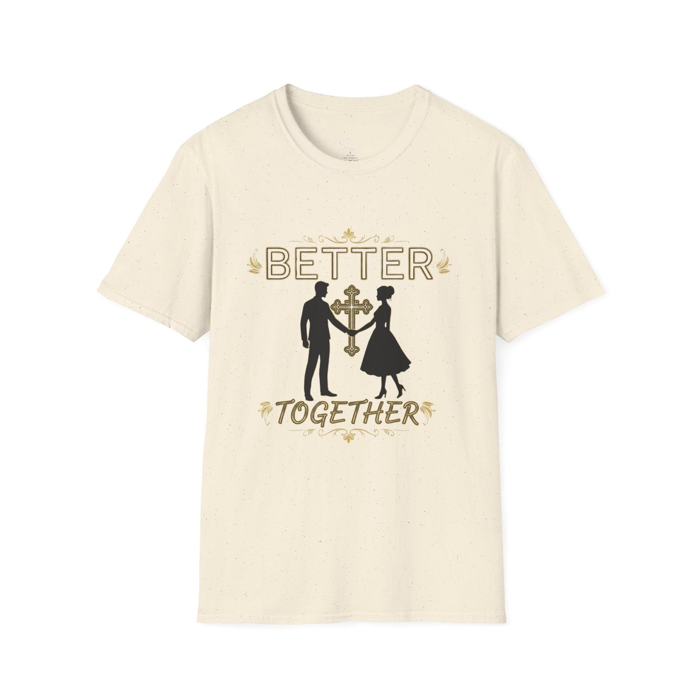 Better Together T-Shirt — Religious Cross Couple Faith Tee