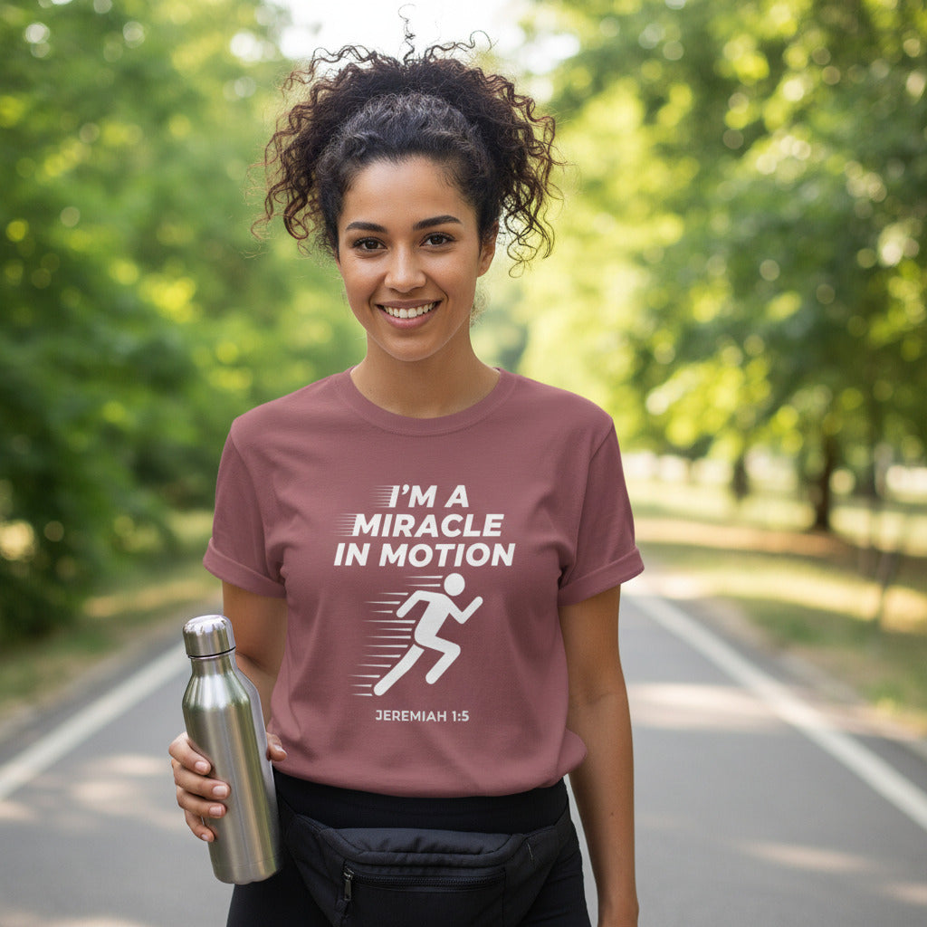 I'm a miracle in motion.