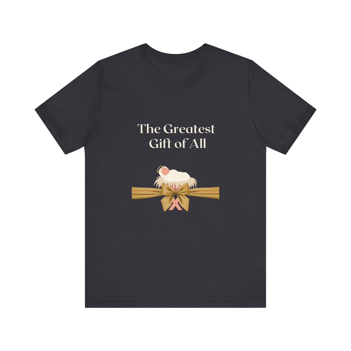 The Greatest Gift is Jesus - Short Sleeve Tee