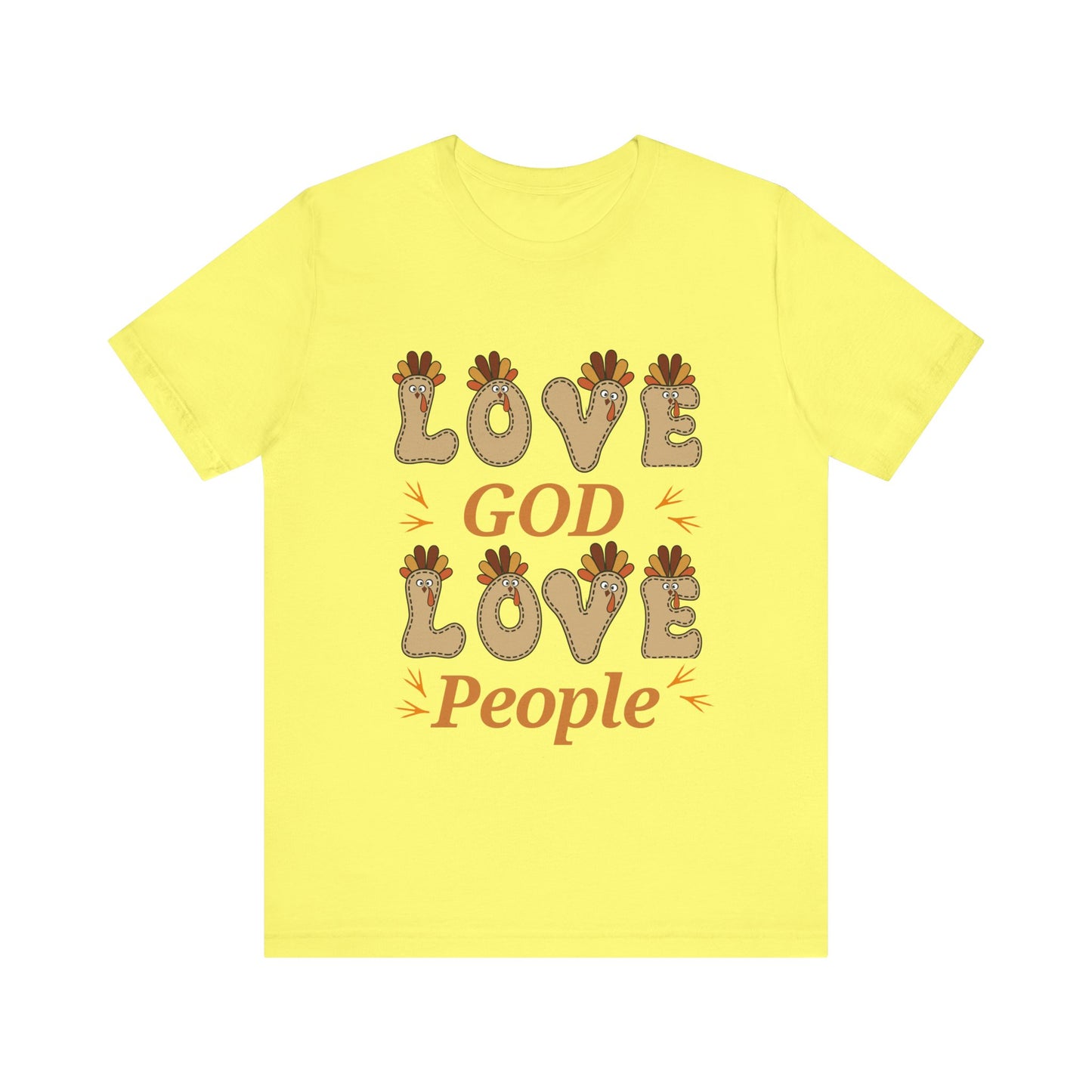 Love God, Love People Thanksgiving T Shirt -  Short Sleeve Tee