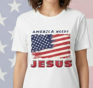 America Needs Jesus Short Sleeve Tee