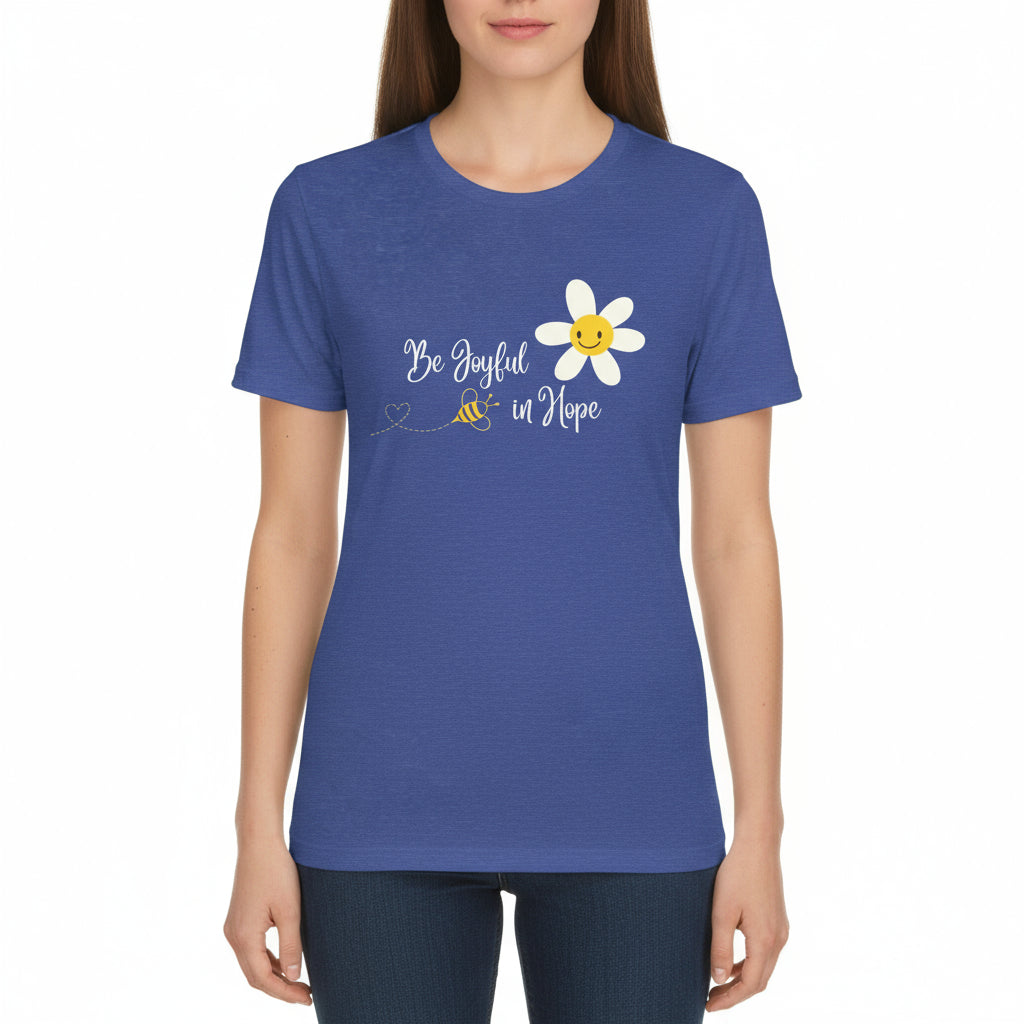 Be Joyful in Hope T Shirt