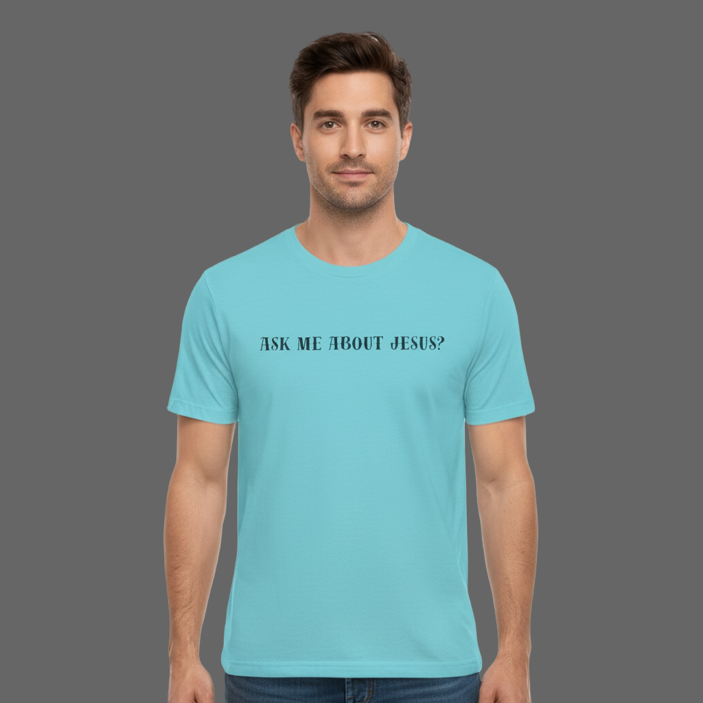 Ask me about Jesus - Short Sleeve Tee