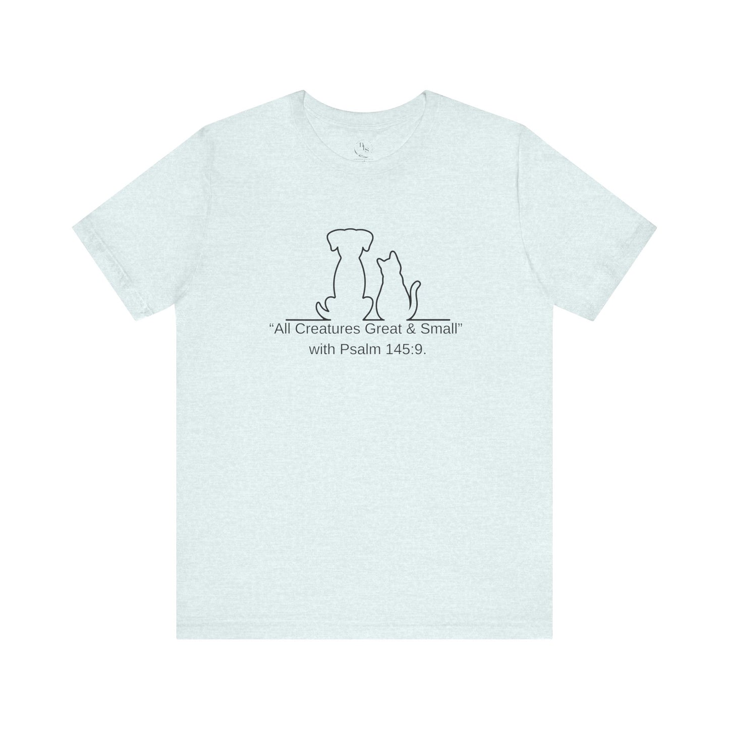 Pets & Faith Unisex Tee - All Creatures Great & Small, Cat & Dog T-Shirt, Animal Lovers Shirt, Bible Verse Tee, Christian Gift