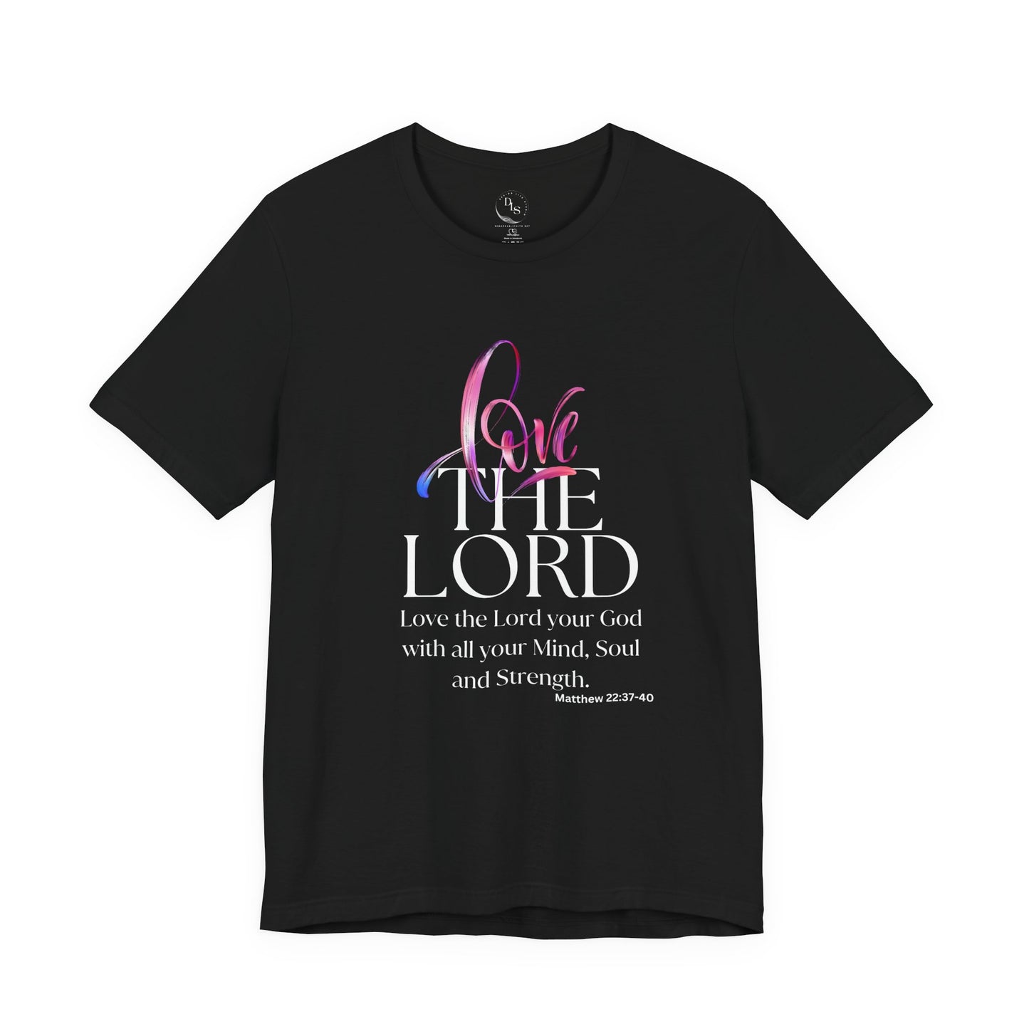 Love the Lord -  Short Sleeve Tee