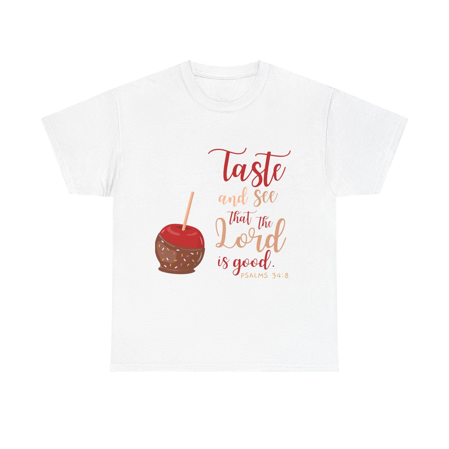 Taste & See That the Lord Is Good T-Shirt | Psalms 34:8 Christian Apparel