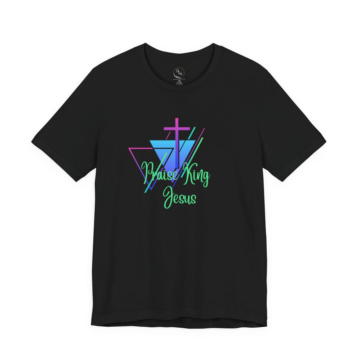 Praise King Jesus - Short Sleeve Tee