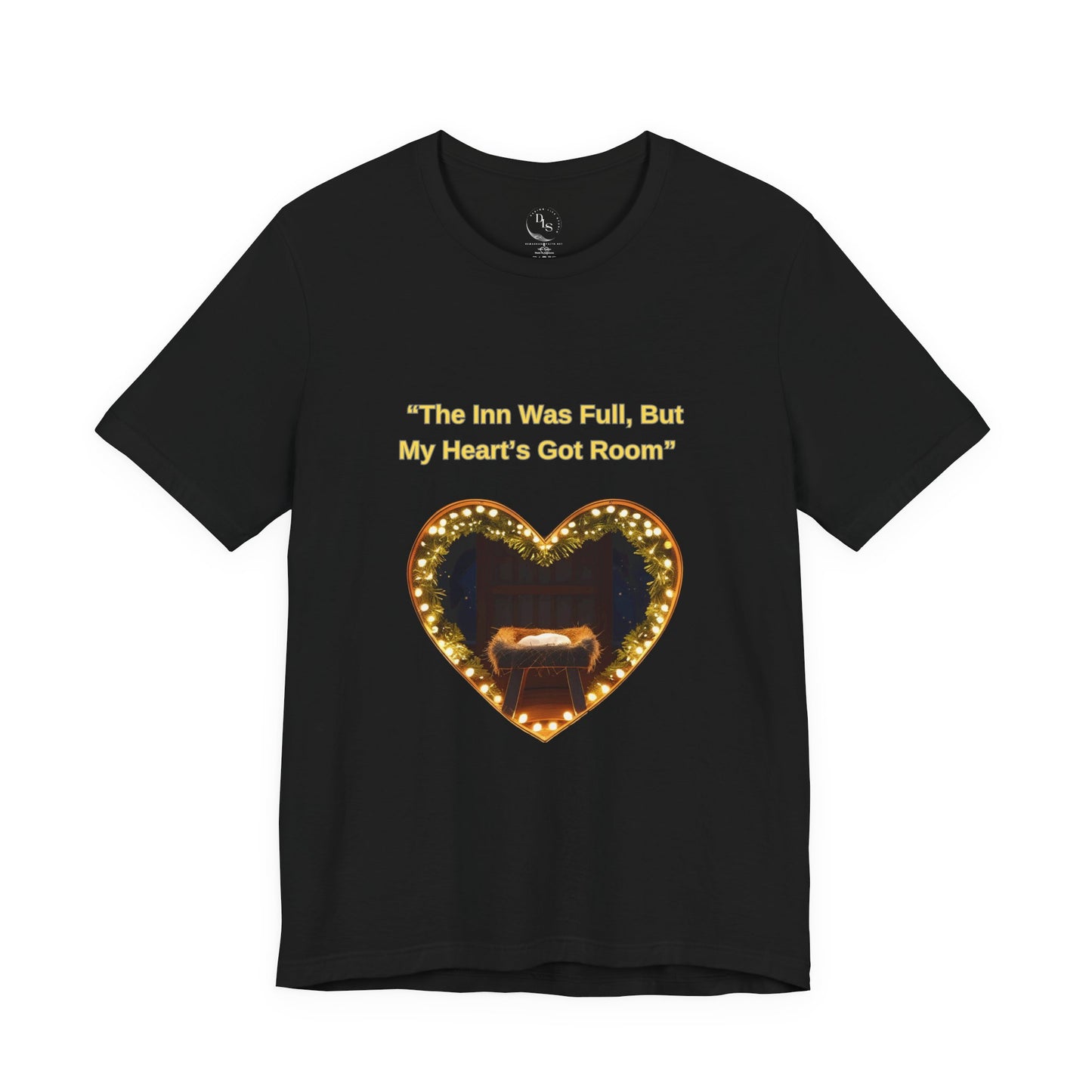 Heartfelt Tee: "The Inn Was Full, But My Heart's Got Room"