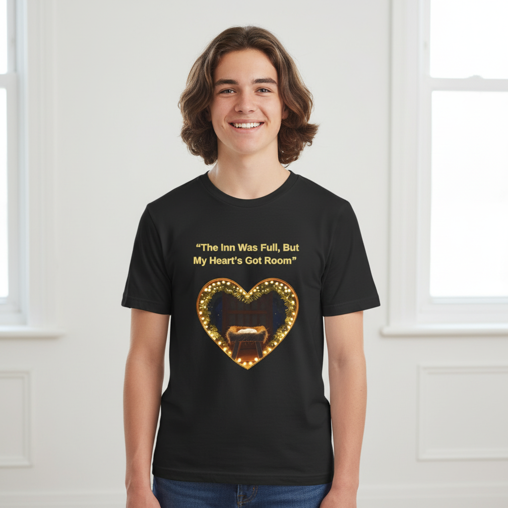 Heartfelt Tee: "The Inn Was Full, But My Heart's Got Room"