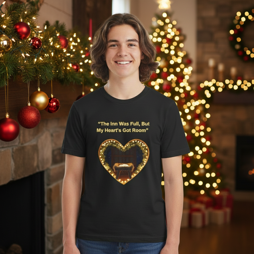 Heartfelt Tee: "The Inn Was Full, But My Heart's Got Room"