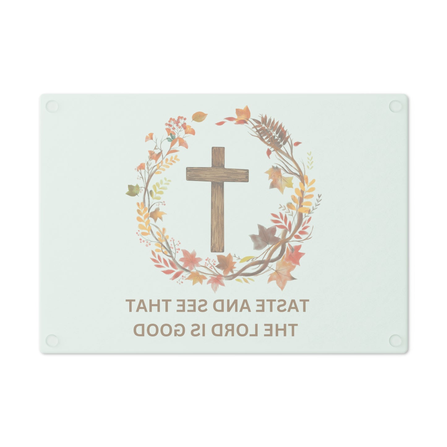 Christian Cutting Board – "Taste and See That the Lord Is Good" Autumn Wreath