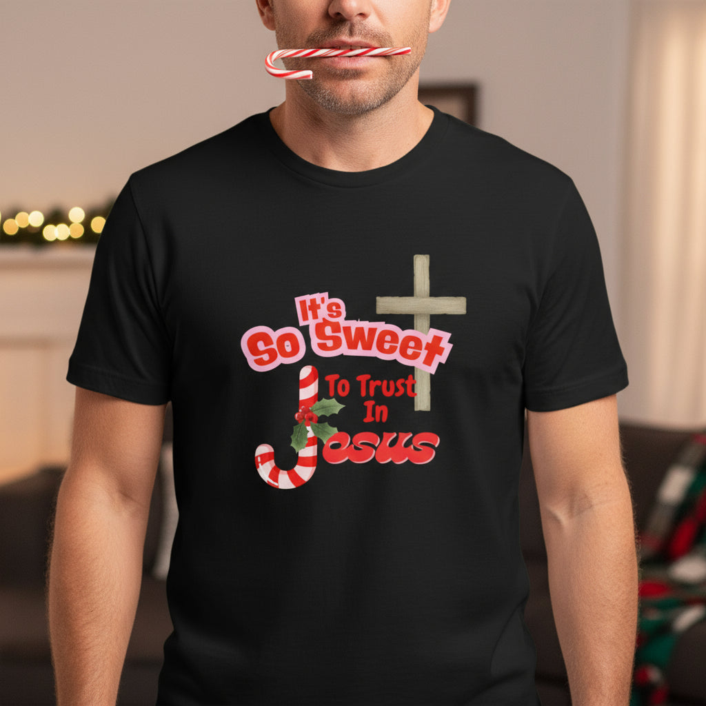 Sweet Trust in Jesus Tee - Unisex Short Sleeve T-Shirt