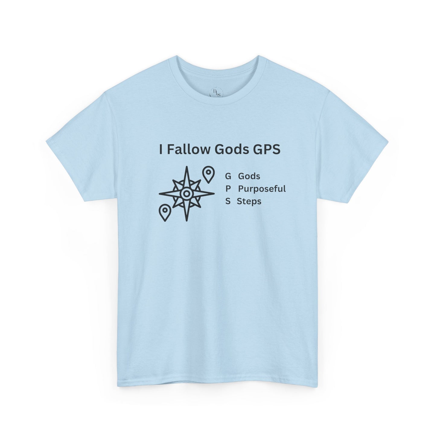 I Follow Gods GPS , Faith Shirt, Christian T-Shirt, Inspirational Gift, Casual Wear, Biblical Encouragement
