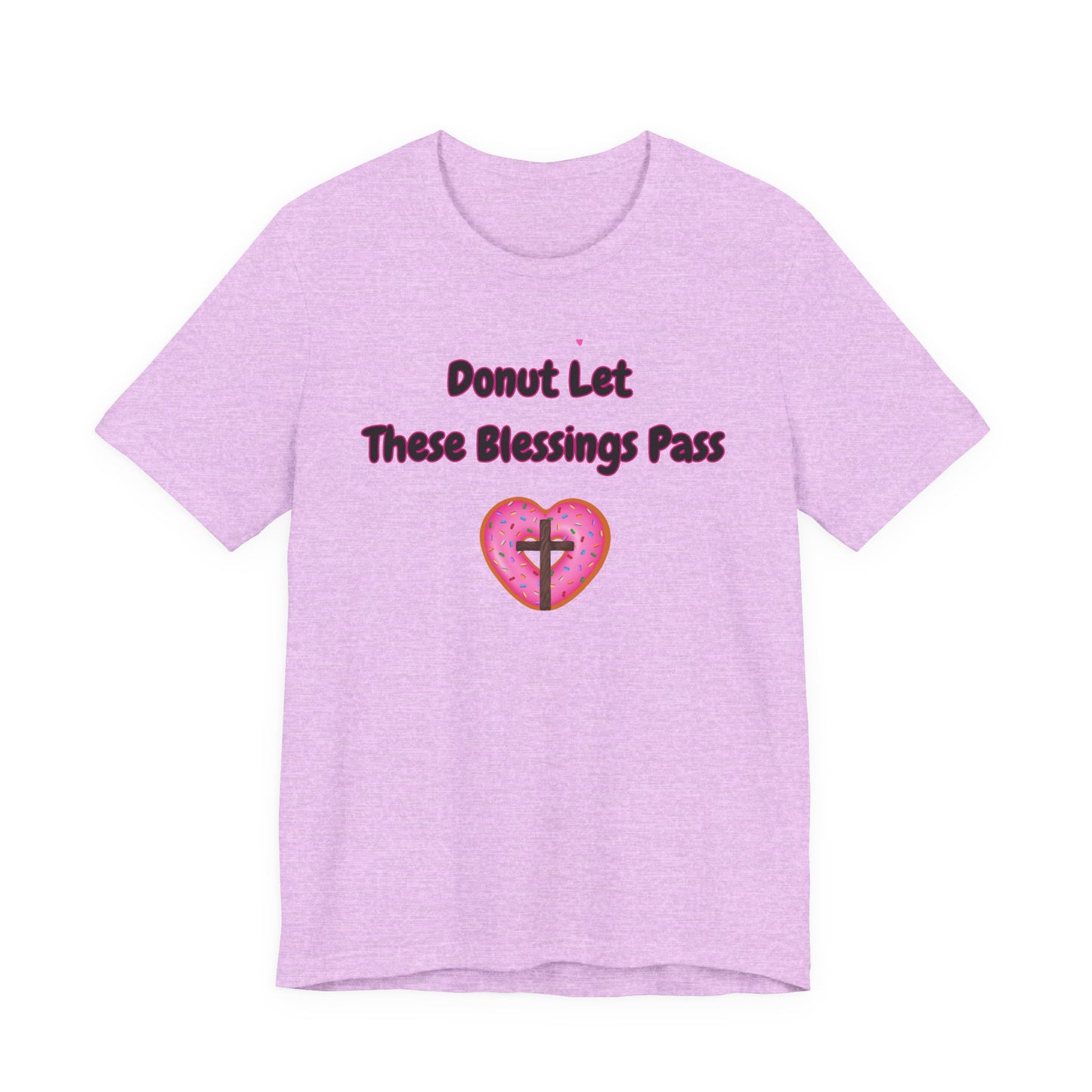 Donut Let These Blessings Pass Tee, Funny T-Shirt, Faith-based Gift, Christian Apparel, Cute Graphic Tee, Summer Style