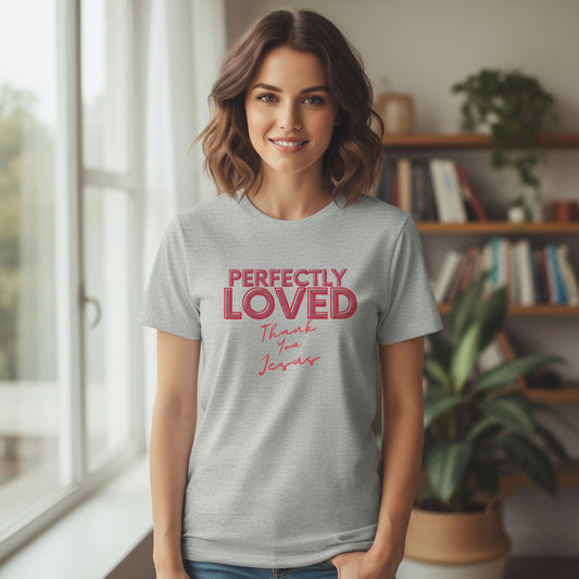Perfectly Loved Short Sleeve Tee