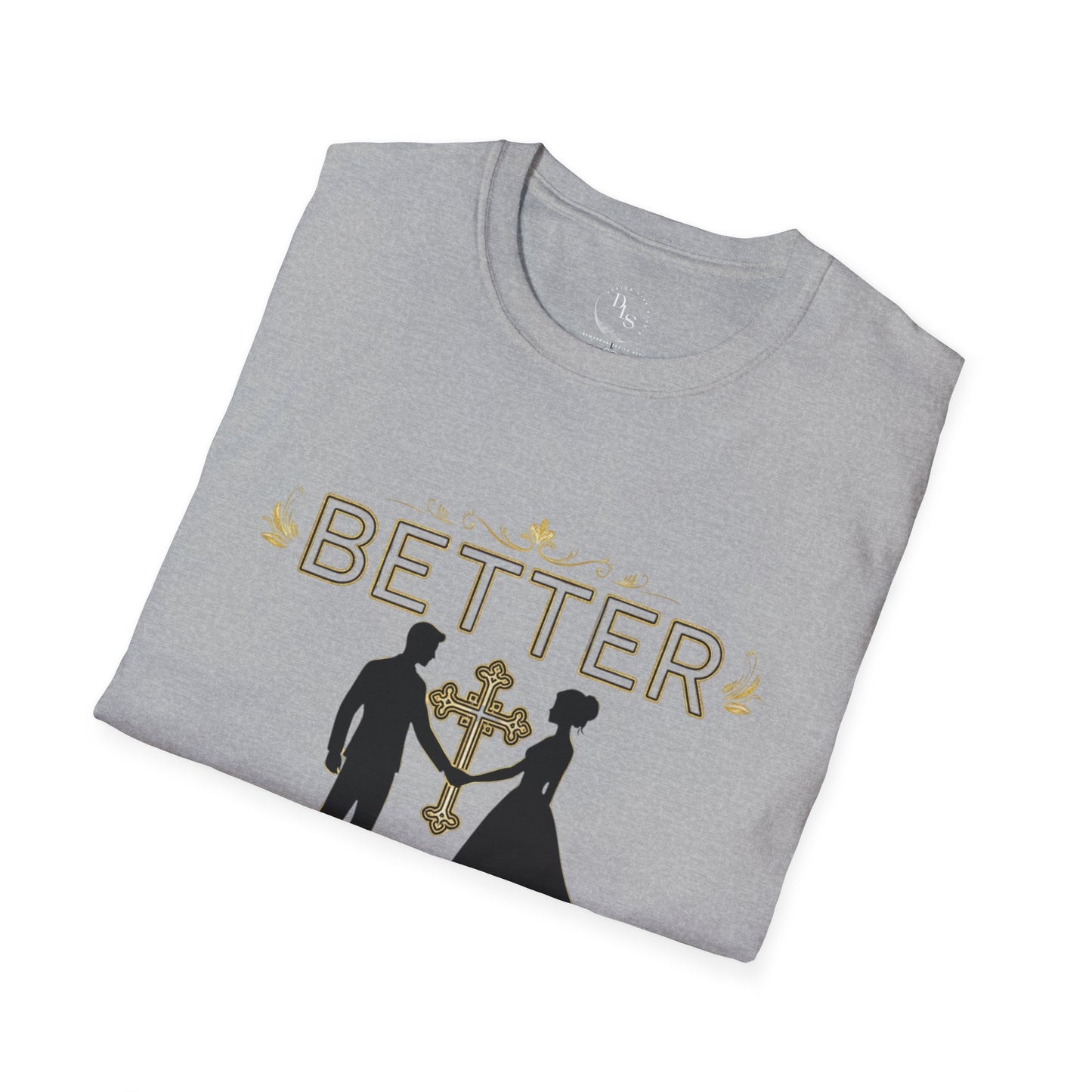 Better Together T-Shirt — Religious Cross Couple Faith Tee