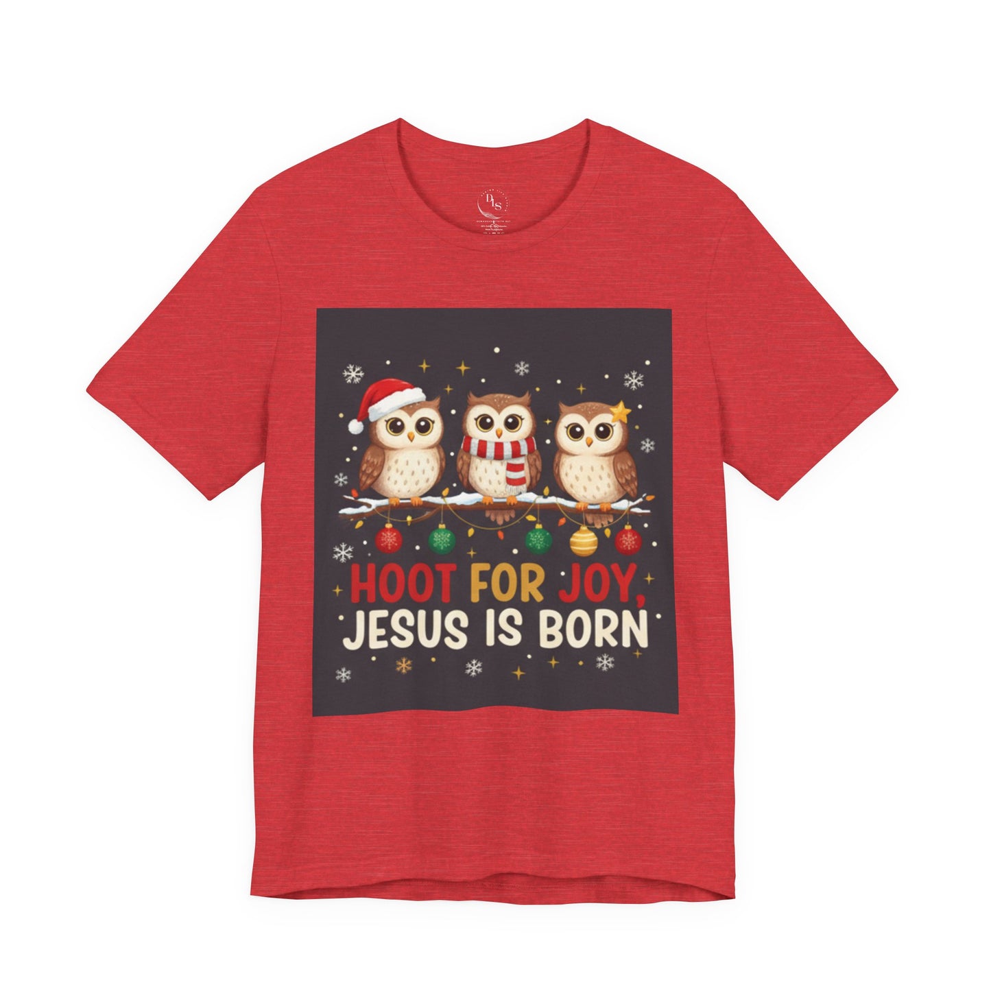 Hoot for Not Jesus is Born - Christmas Owl Graphic Tee - Hoot for Joy Jesus is Born
