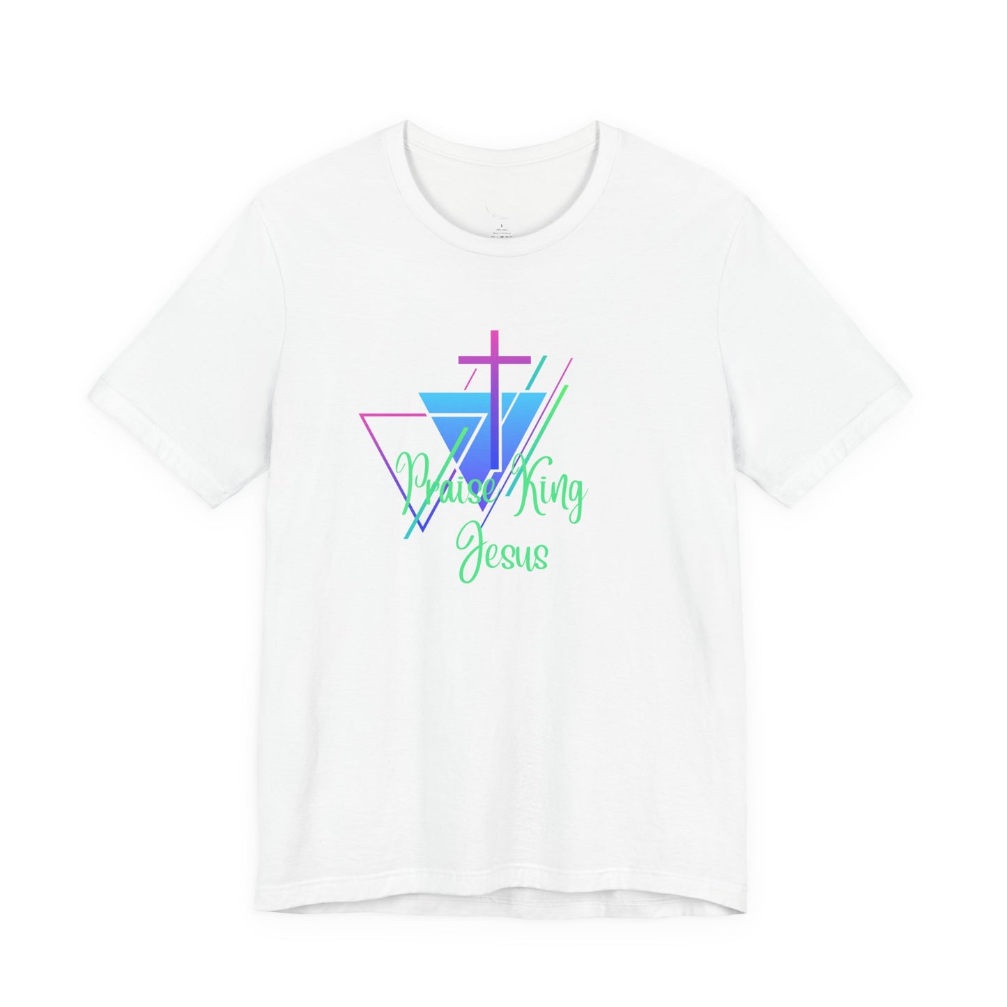 Praise King Jesus - Short Sleeve Tee