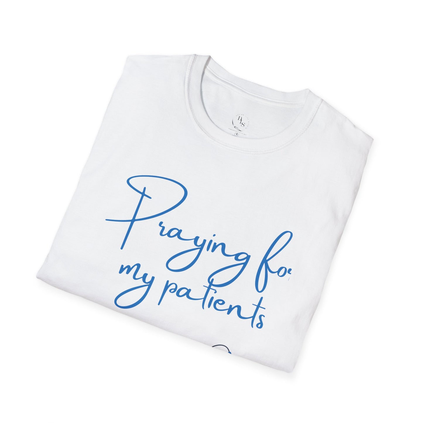 Praying for My Patients T-Shirt — Nurse & Healthcare Worker Religious Support Tee