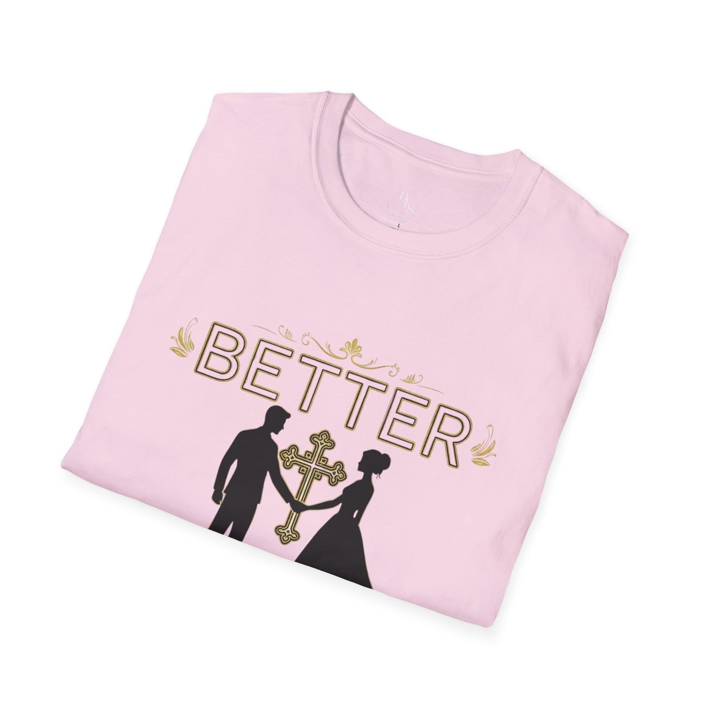 Better Together T-Shirt — Religious Cross Couple Faith Tee