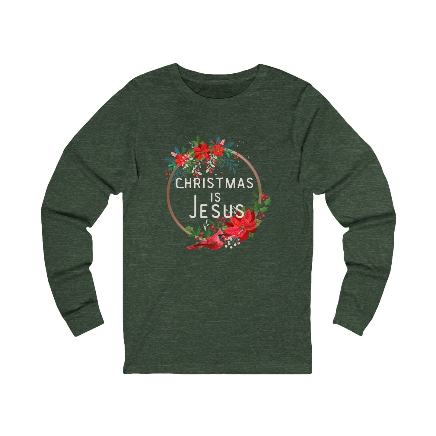 Christmas is Jesus Long Sleeve Tee for the Holidays