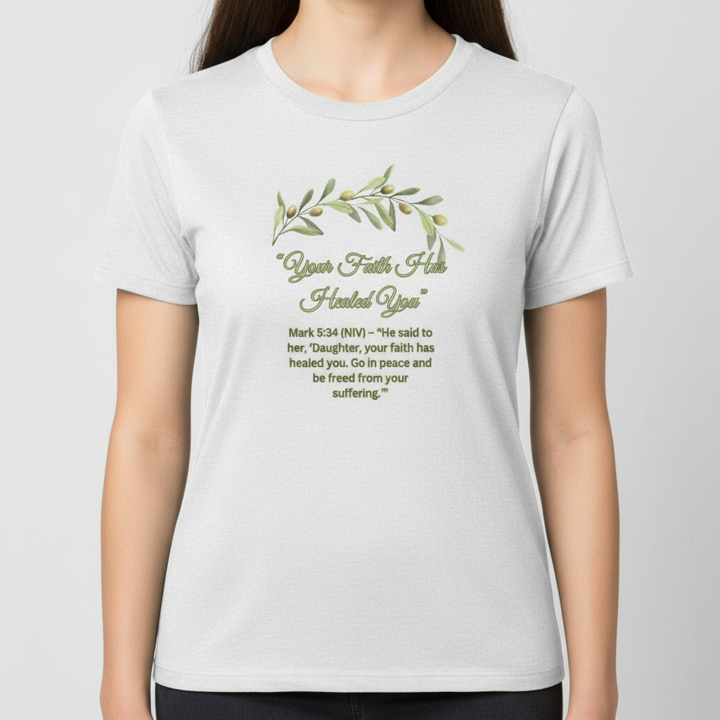 Your Faith Has Healed You - Short Sleeve Tee