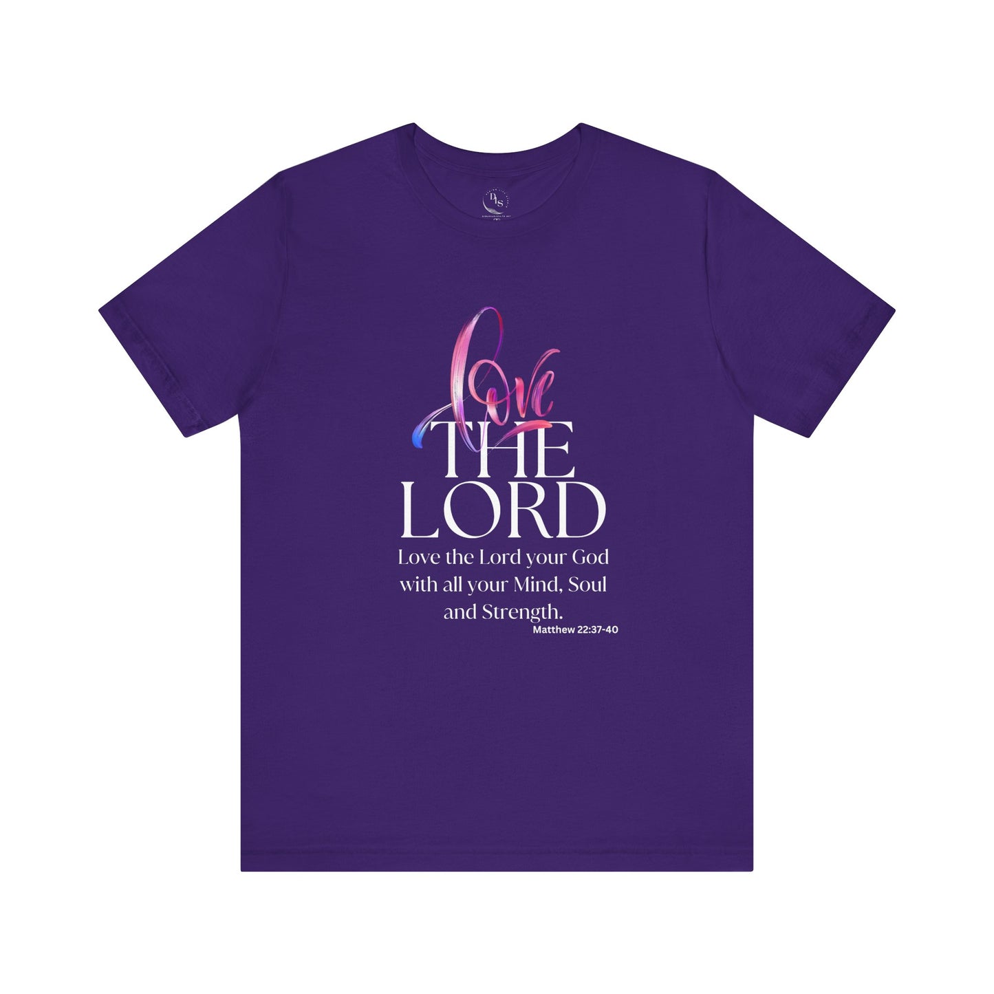 Love the Lord -  Short Sleeve Tee
