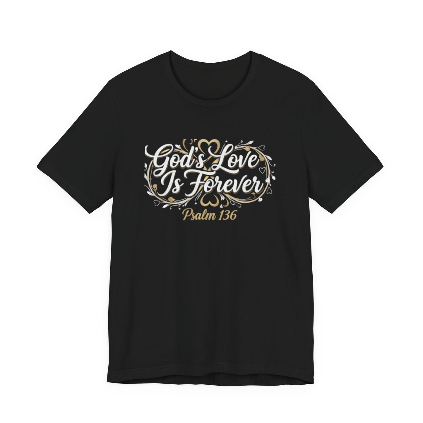 God’s Love Is Forever T-Shirt — Psalm 136 Faith Tee