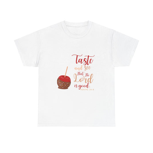Taste & See That the Lord Is Good T-Shirt | Psalms 34:8 Christian Apparel