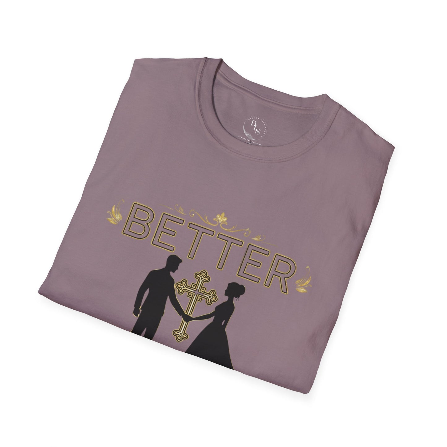 Better Together T-Shirt — Religious Cross Couple Faith Tee