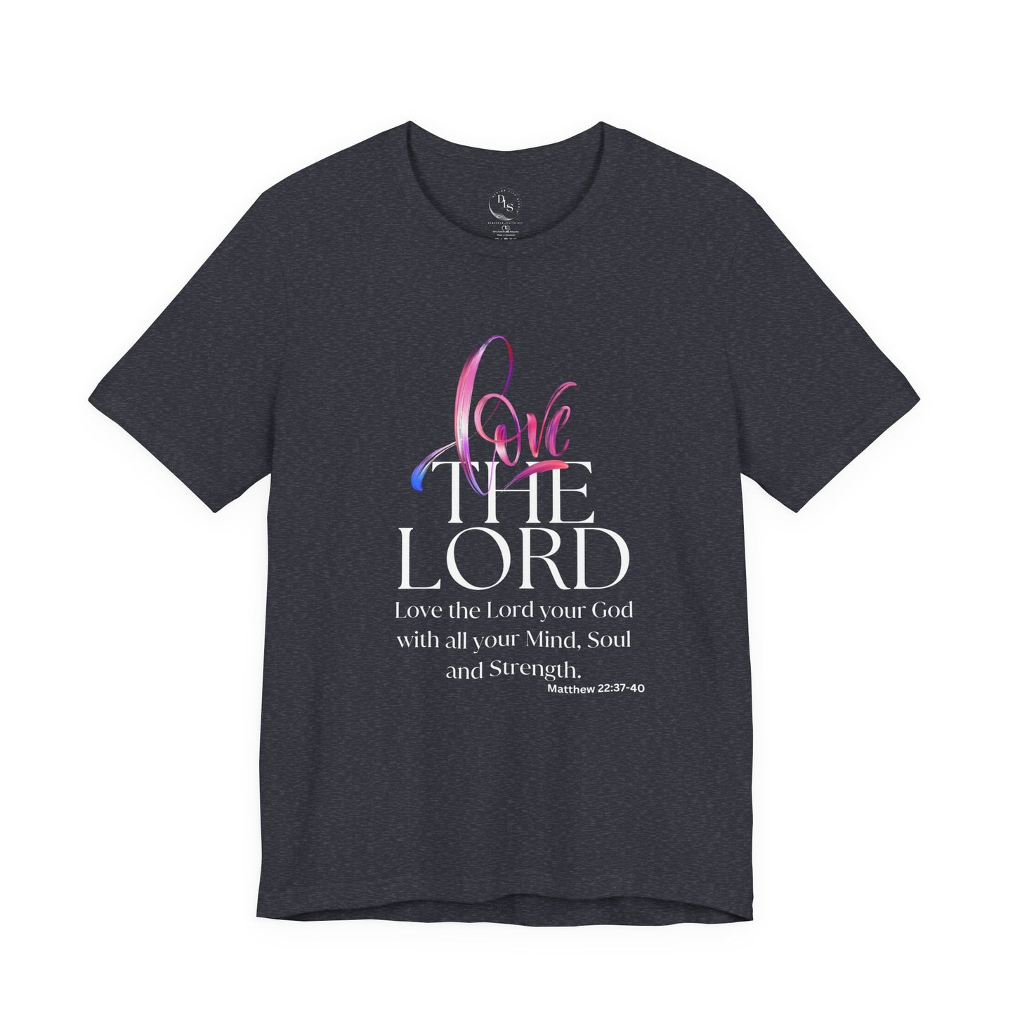 Love the Lord -  Short Sleeve Tee