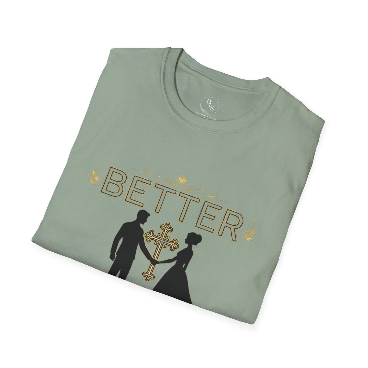 Better Together T-Shirt — Religious Cross Couple Faith Tee