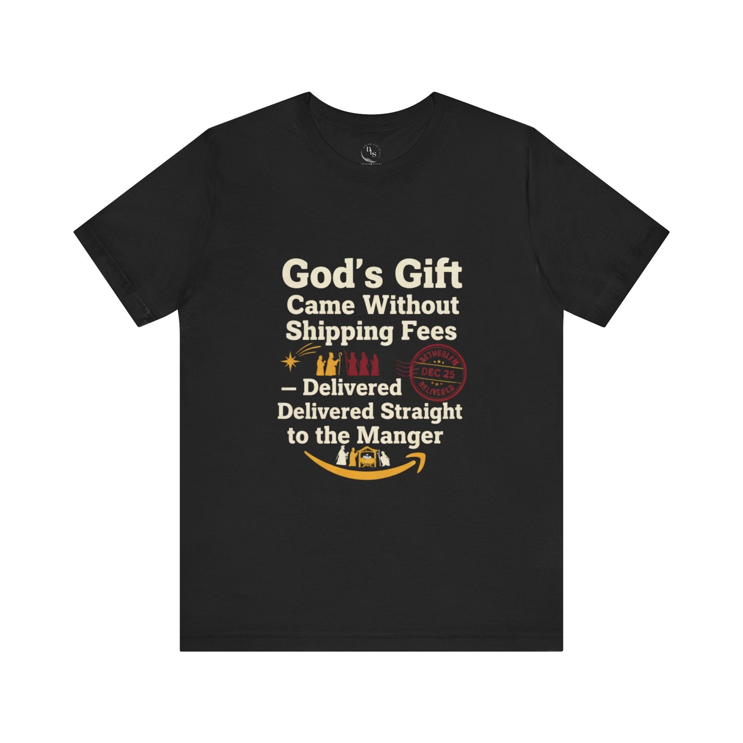 Christmas Tee — “God’s Gift Came Without Shipping Fees” Nativity Funny Religious Shirt