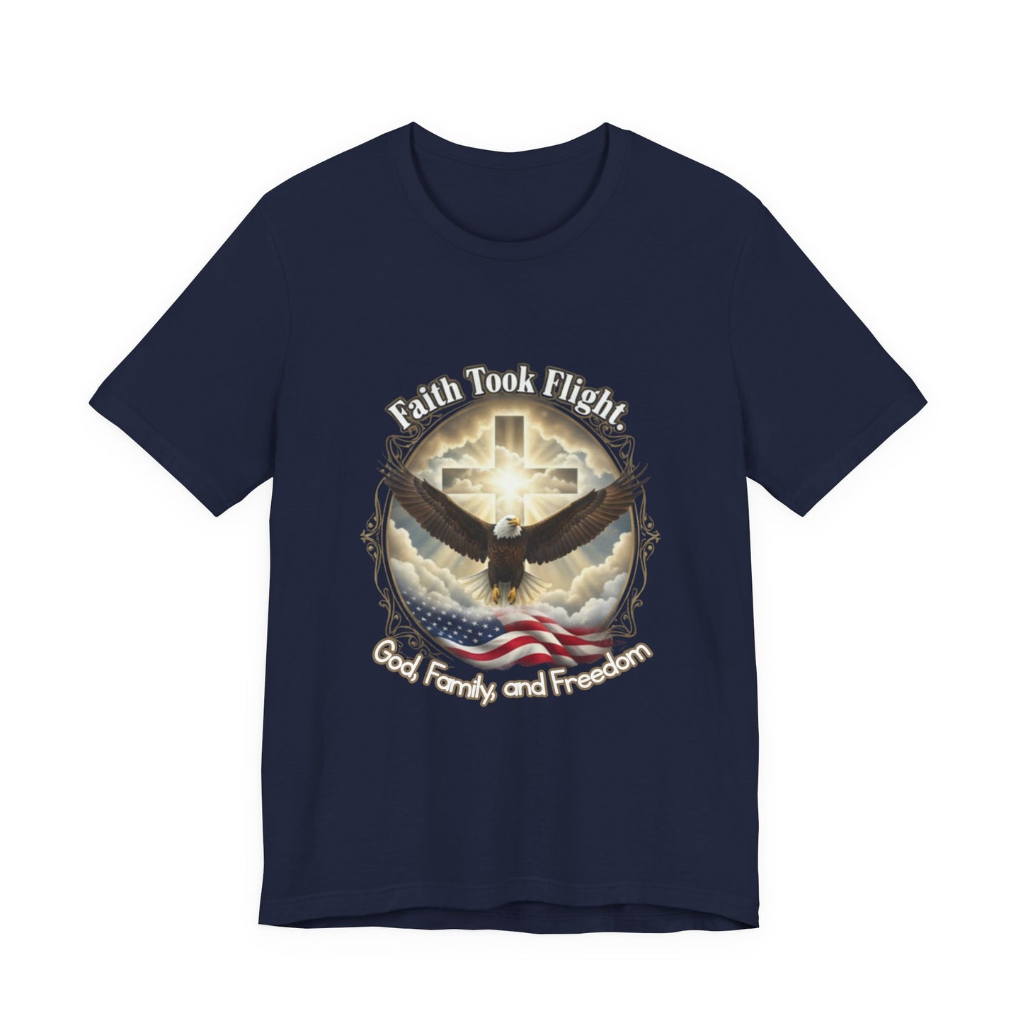 Faith Took Flight Eagle T-Shirt – "God, Family and Freedom" Patriotic Christian Tee