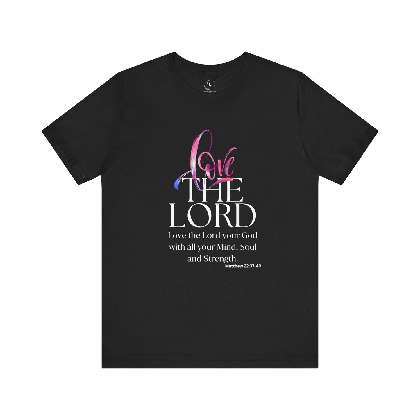 Love the Lord -  Short Sleeve Tee