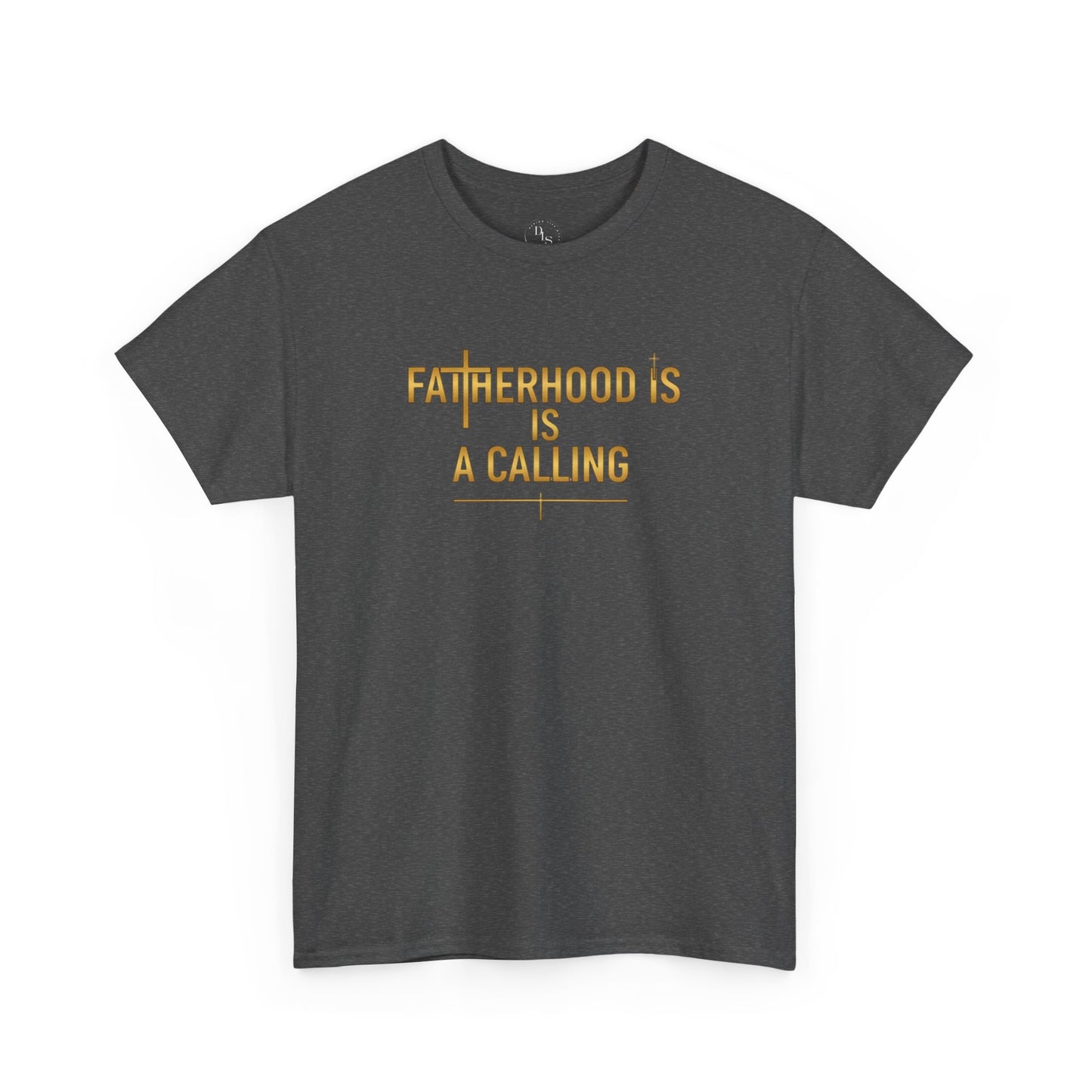 Fatherhood Is A Calling T-Shirt — Inspirational Dad Tee for Father’s Day